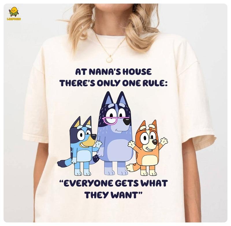 Bluey Nana Shirt, Bluey Grandma Nana Shirt, Bluey Family Shirt, At Nana's house there's only one rule: "Everyone gets...