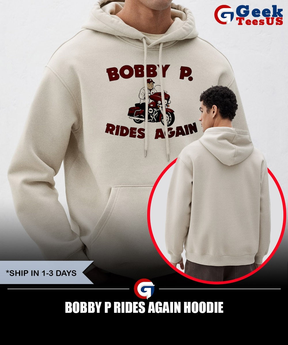 Bobby P Rides Again shirt