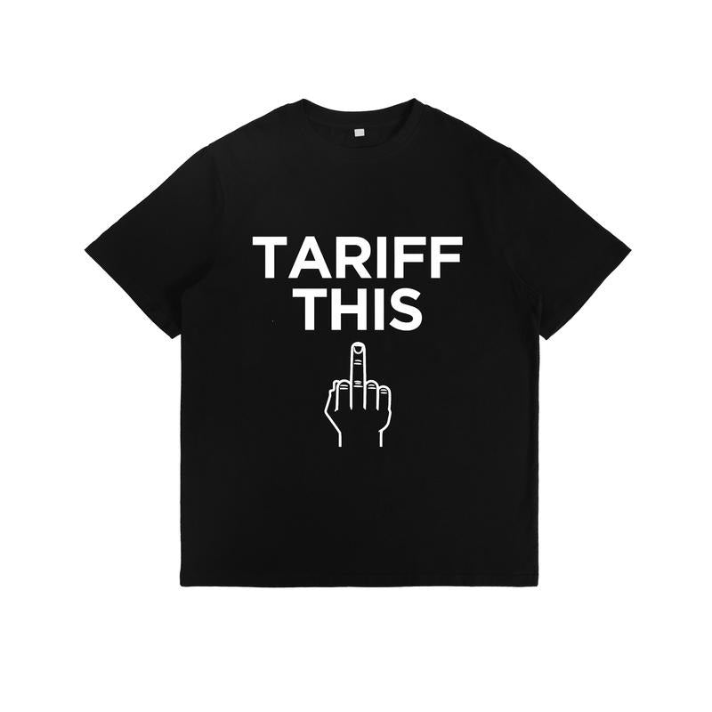 Bold Statement T - Shirt: "TARIFF THIS" Slogan with Finger Gesture Graphic Hoodie, Sweatshirt | HypeDripTees.com