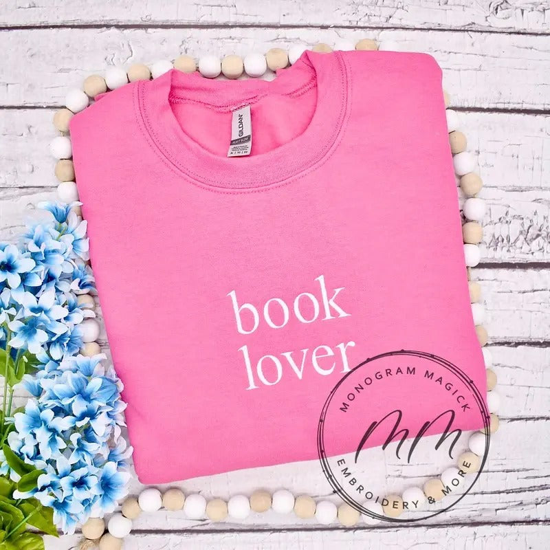 Book Lover Sweatshirt, Bookish Sweatshirt, Embroidered Sweatshirt Soft Womenswear T-Shirts, Hoodie | HypeDripTees.com