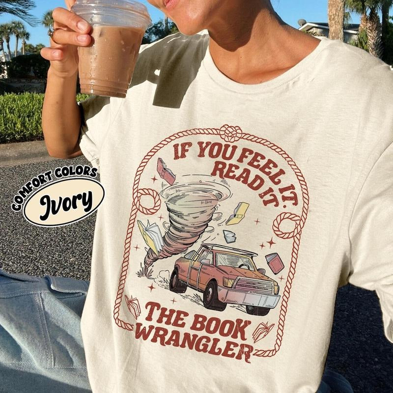 Book Wrangler Comfort Colors Shirt, Western Book Lover Gift, Country Bookish TShirt, Country Girl Reader, Twisters...