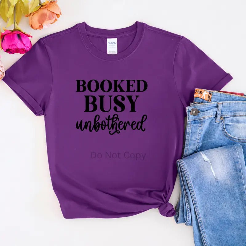 Booked Busy Unbothered DTF Transfer ONLY -This is NOT a T Shirt Hoodie, Sweatshirt | HypeDripTees.com