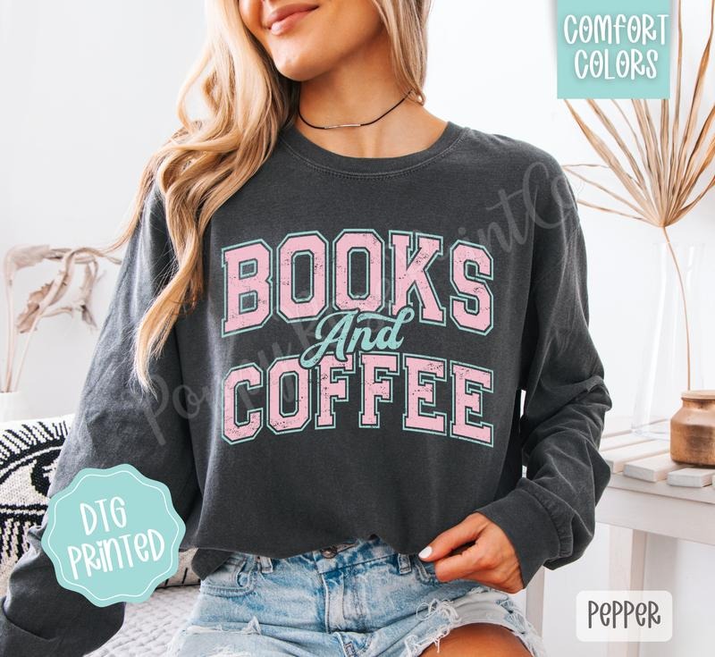 Books Coffee Comfort Colors Long Sleeve Cute T-Shirts, Hoodie, Sweatshirt