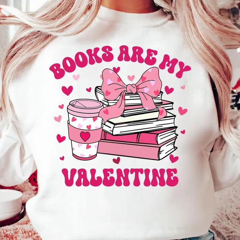Books Are My Valentine Shirt, Book And Coffee Shirt, Valentine Gift for Book Lover, Gift For Teachers, Librarian Teacher...