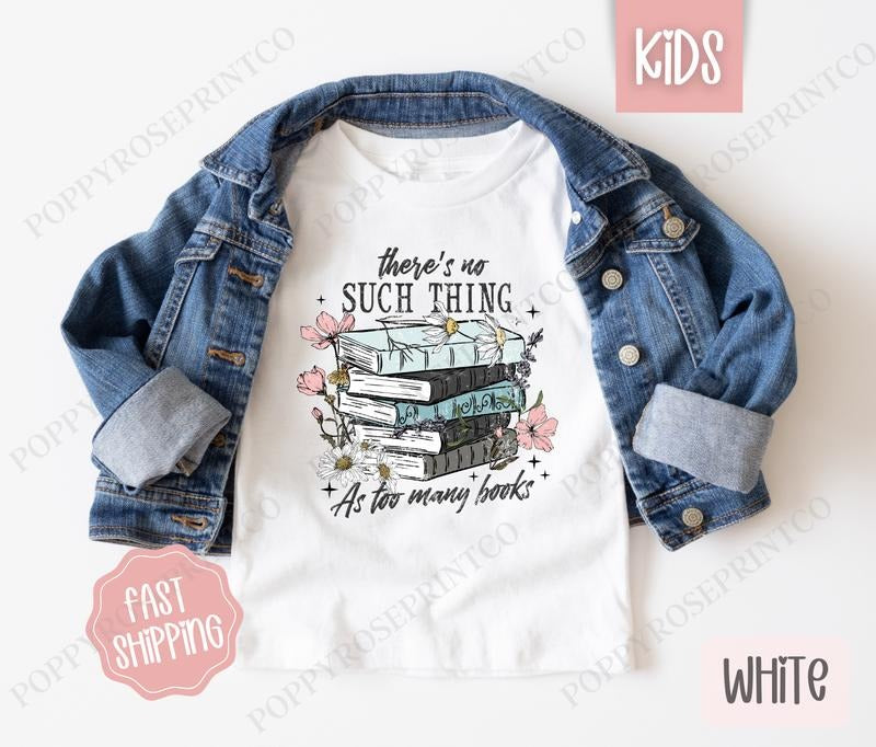 Books Shirt Reading Children'S Book Lover Gildan There'S No Such Thing As Too Many Books T-Shirts, Hoodie, Sweatshirt