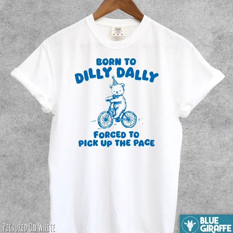 Born To Dilly Dally T-shirt, Retro Comfort Colors T-Shirt Menswear Top Hoodie, Sweatshirt | HypeDripTees.com