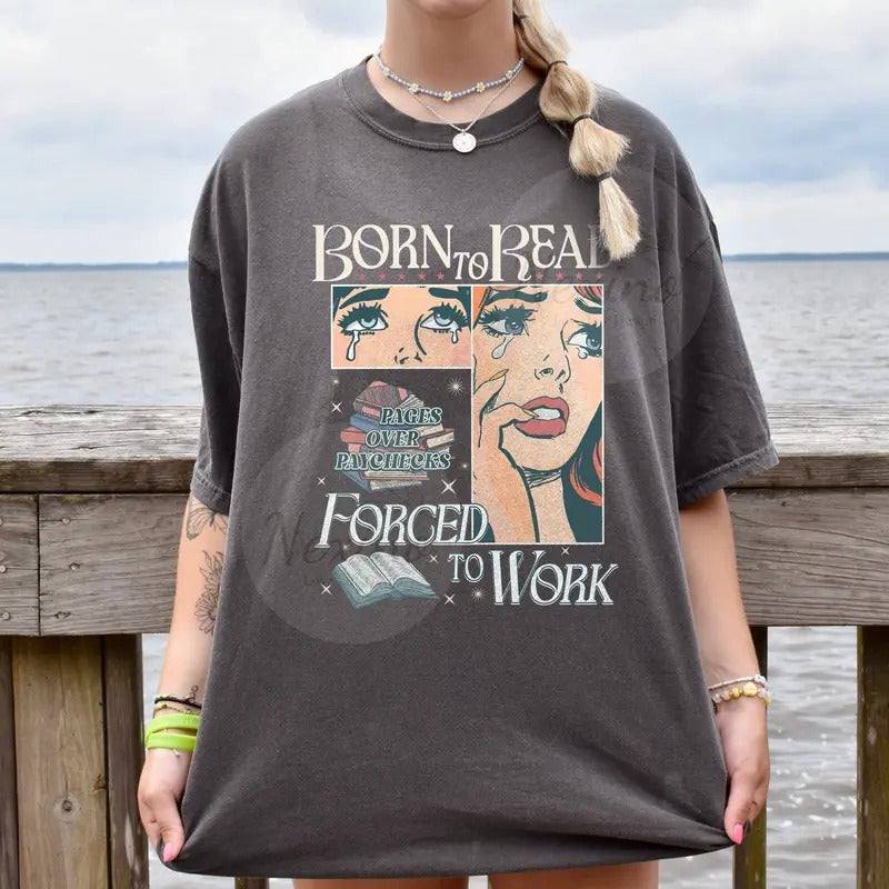 Born To Read Bookish Shirt | Funny Reader Book Addict, Book Lover, Bookish Gift For Her Hoodie, Sweatshirt | HypeDripTees.com