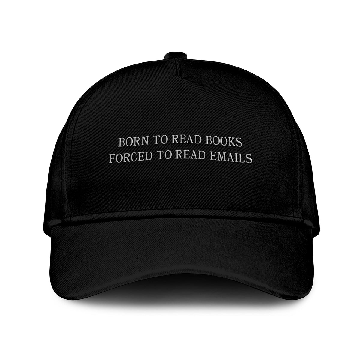 Born To Read Books Forced To Read Emails Hat