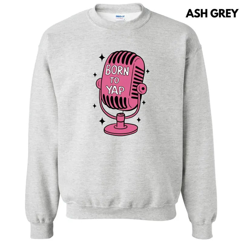 Born To Yap Microphone Sweatshirt 'NLB' T-Shirts, Hoodie | HypeDripTees.com