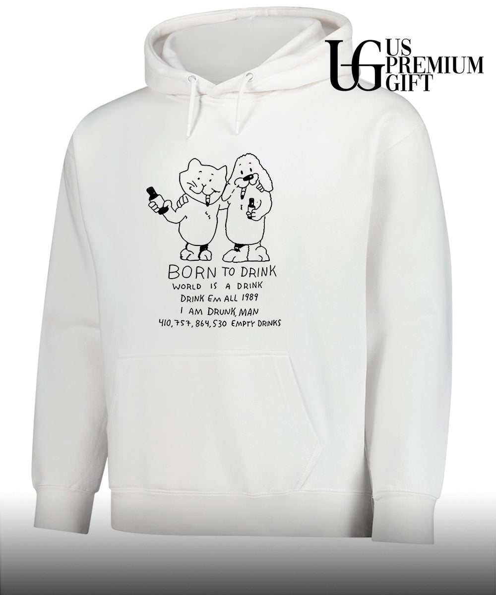 Born to drink world is a drink shirt