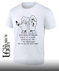 Born to drink world is a drink shirt