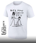 Boys Make Great Pets meme shirt