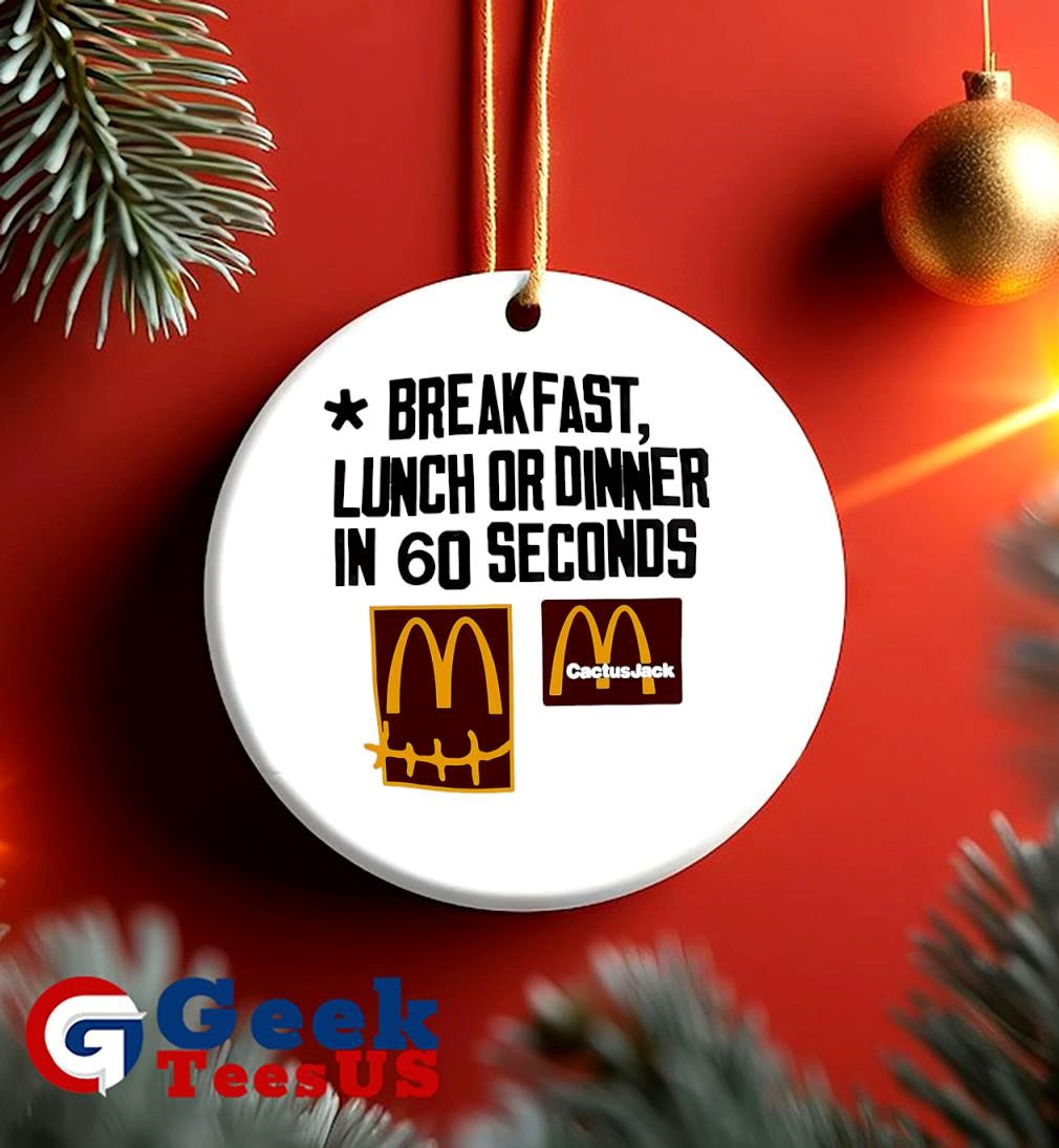 Breakfast lunch or dinner in 60 seconds McDonald’s Cactus Jack shirt