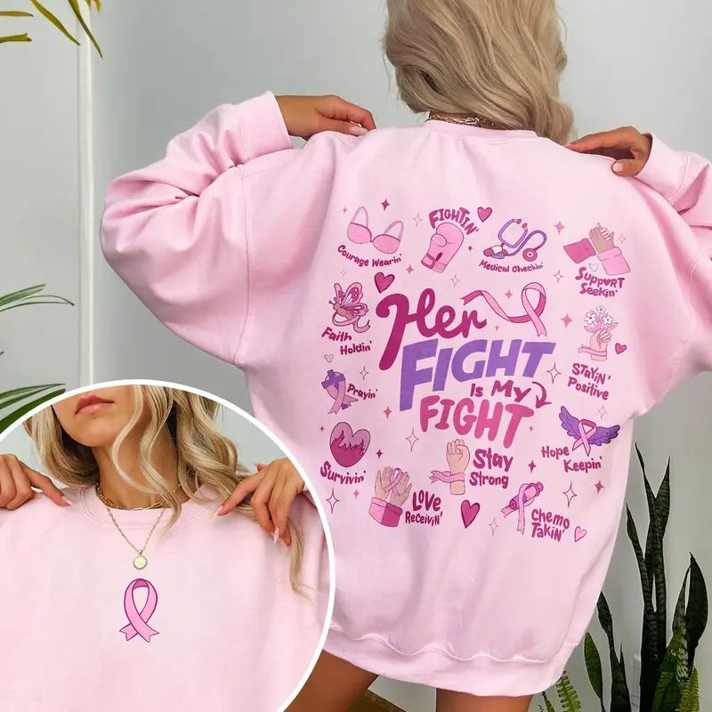 Breast Cancer Awareness Her Fight Is My Fight Breast Cancer Ribbon Shirt Breast Cancer Tour Cancer Support Full Size Full Color Her T-Shirts, Hoodie, Sweatshirt