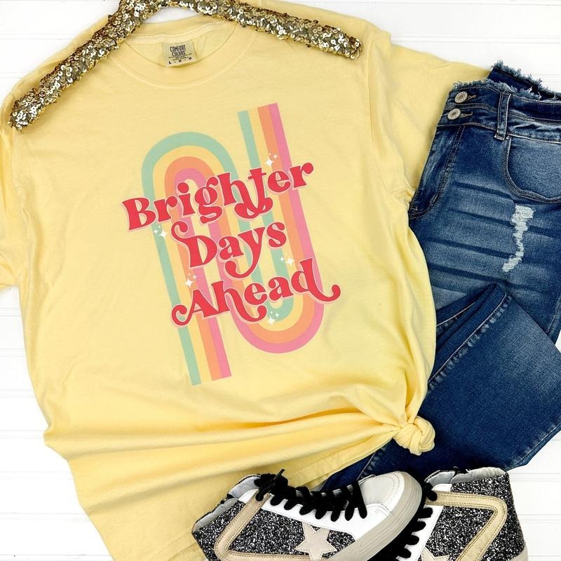 Brighter Days Ahead Comfort Colors T-Shirt Hoodie, Sweatshirt | HypeDripTees.com