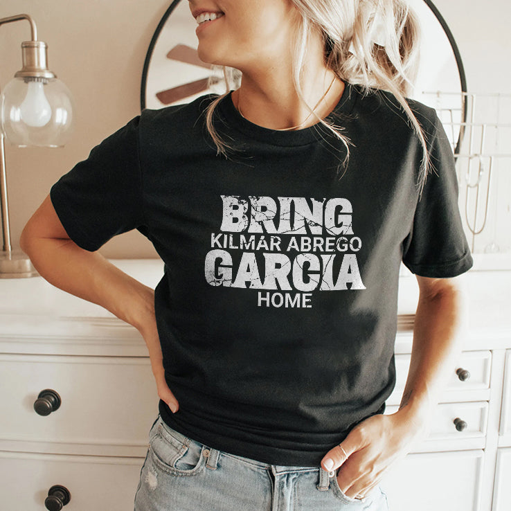 Bring Kilmar Abrego Garcia Home T Shirt