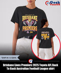 Brisbane Lions Premiers 2025 Toyota AFL Back To Back Australian Football League shirt