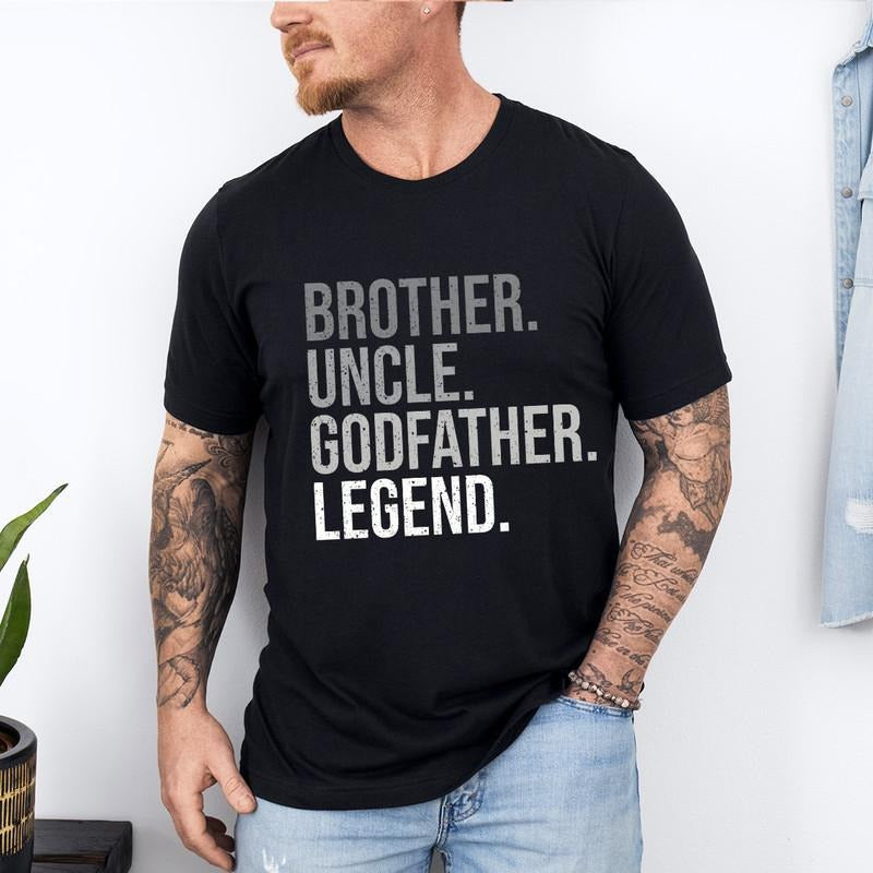 Brother Uncle Godfather Legend Shirt, Funny Uncle Shirt, Fathers Day Shirt, Godfather Shirt, Gift For Uncle, Fathers Day...