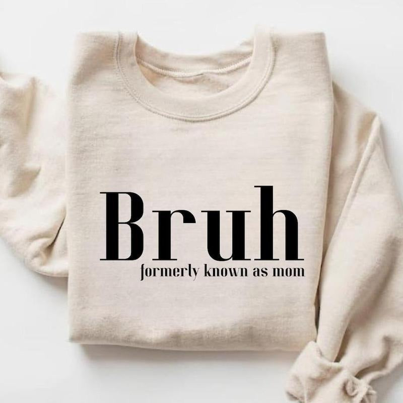 Bruh Formerly Known as Mom Sweatshirt, Funny Mom Sayings Sweatshirt, Mom Bruh Shirt, Mom Hoodie, Mom Sayings Shirt,...