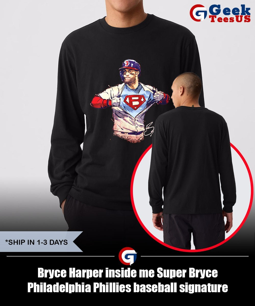 Bryce Harper inside me Super Bryce Philadelphia Phillies baseball signature shirt