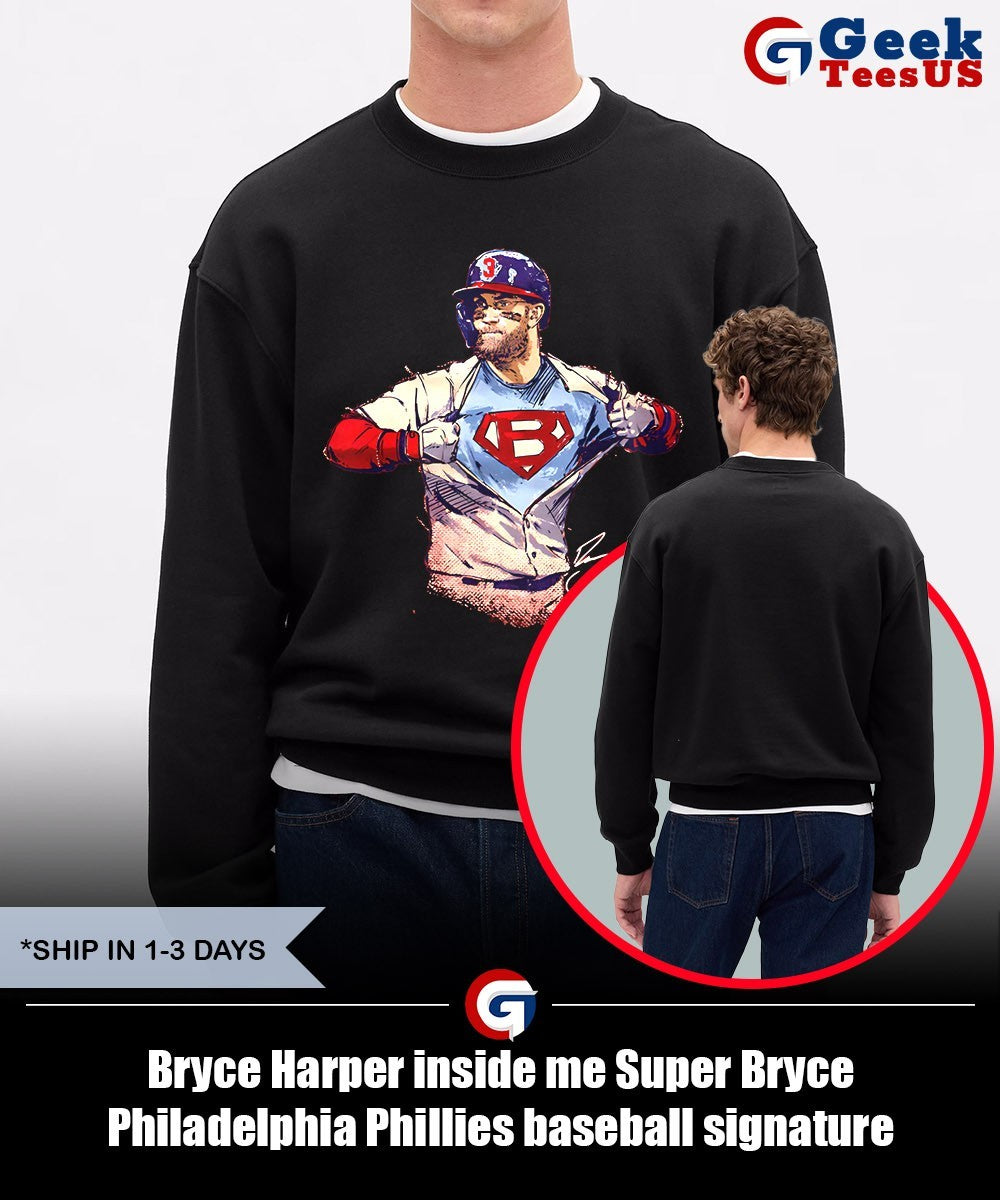 Bryce Harper inside me Super Bryce Philadelphia Phillies baseball signature shirt