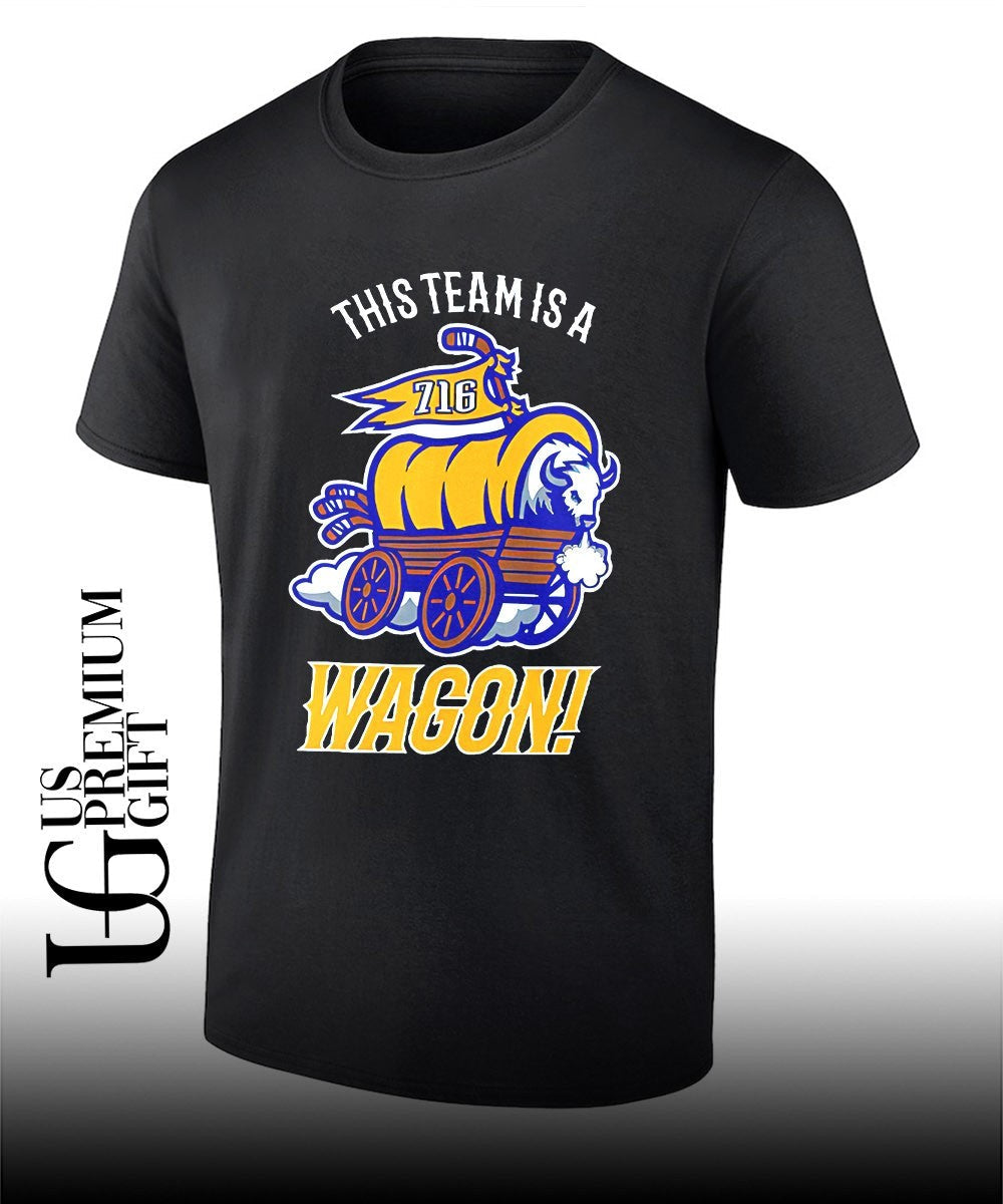 Buffalo Sabres this team is a Wagon shirt