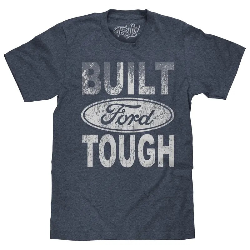 Built Ford Tough T-Shirt - Indigo Hoodie, Sweatshirt | HypeDripTees.com