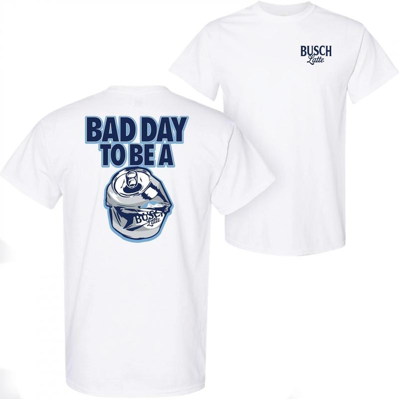 Busch Latte Bad Day To Be a Can White Front and Back Print T-Shirt Hoodie, Sweatshirt | HypeDripTees.com