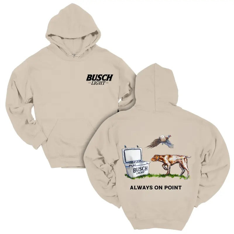Busch Light Always On Point T-shirt Busch Dog Shirt 2 Side Tee Sweatshirt Hoodie | HypeDripTees.com