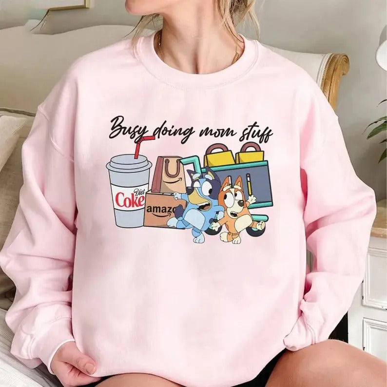 Busy Doing Mom Stuff Bluey Shirt, Funny Mom Sweater, Bluey Mothers Day Shirt, Mama Sweatshirt, Funny Dog, Mom Birthday...