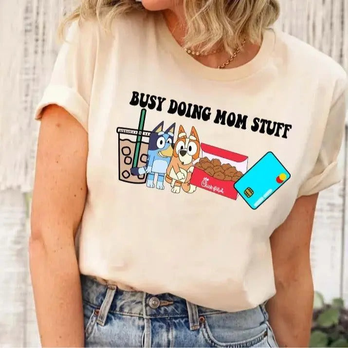 Busy Doing Mom Stuff Shirt, Chick Fil Shirt, Bluey Sweatshirt, Gift Mom Hoodie | HypeDripTees.com