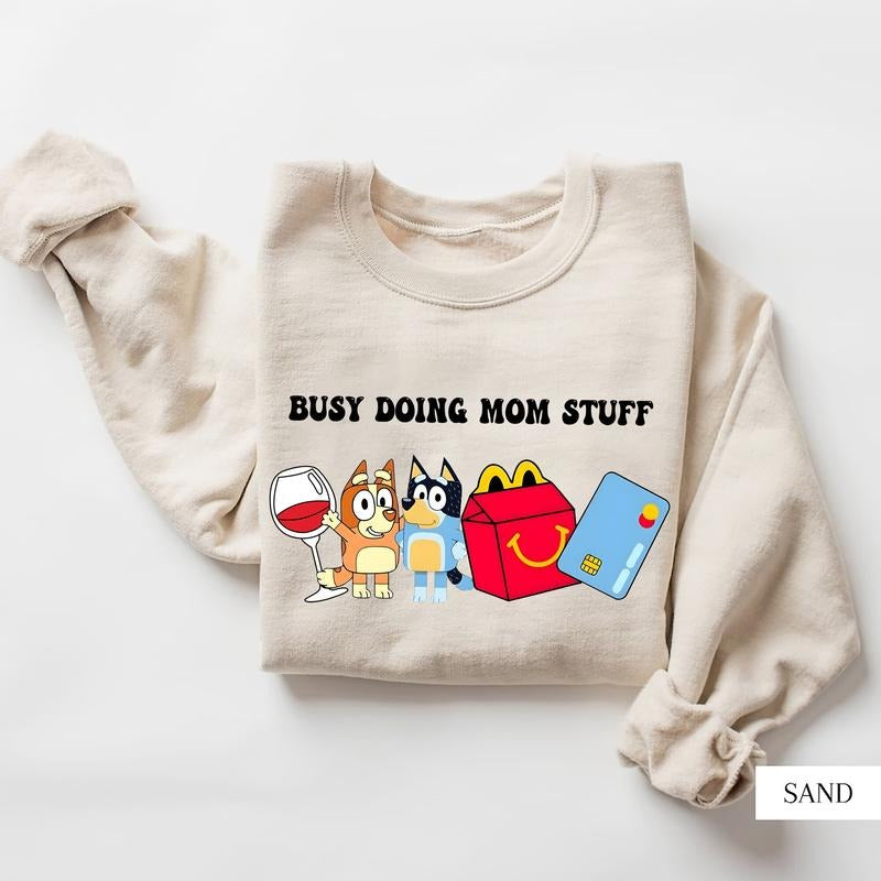 Busy Doing Mom Stuff Sweatshirt Menswear Hoodie T-Shirts | HypeDripTees.com