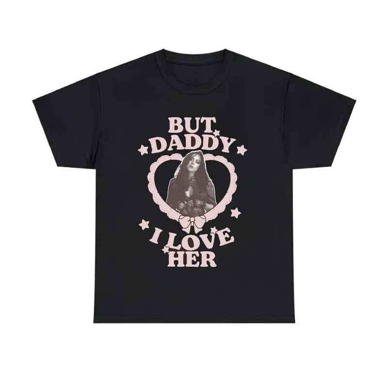 But Daddy I Love Her Comedy Star T-Shirt Witty Actress Graphic Tee Hoodie, Sweatshirt | HypeDripTees.com