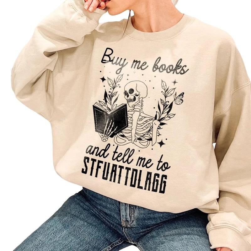 Buy Me Books And Tell Me To STFUATTDLAGG Shirt Hoodie, Sweatshirt | HypeDripTees.com
