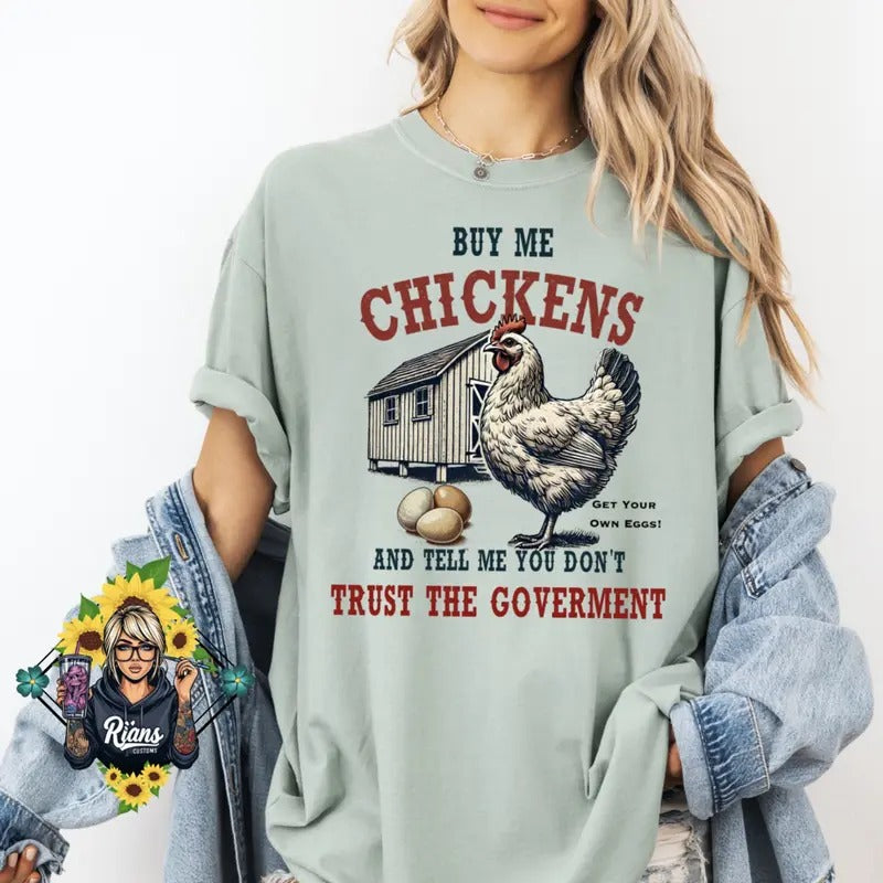 Buy me Chickens comfort colors unisex Tshirt. GET YOUR OWN EGGS! Hoodie, Sweatshirt | HypeDripTees.com