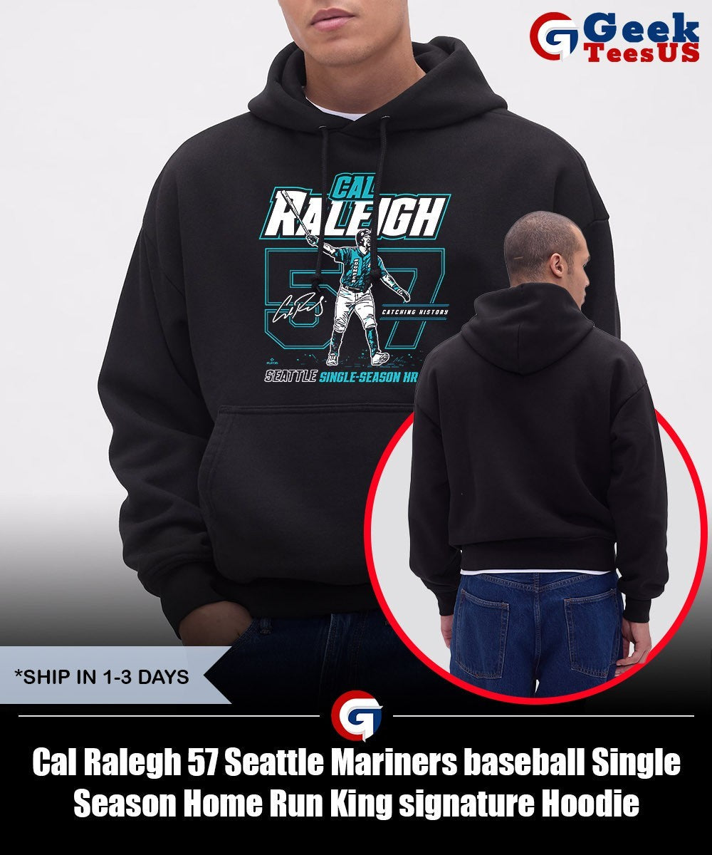 Cal Raleigh 57 Seattle Mariners baseball Single Season Home Run King signature shirt