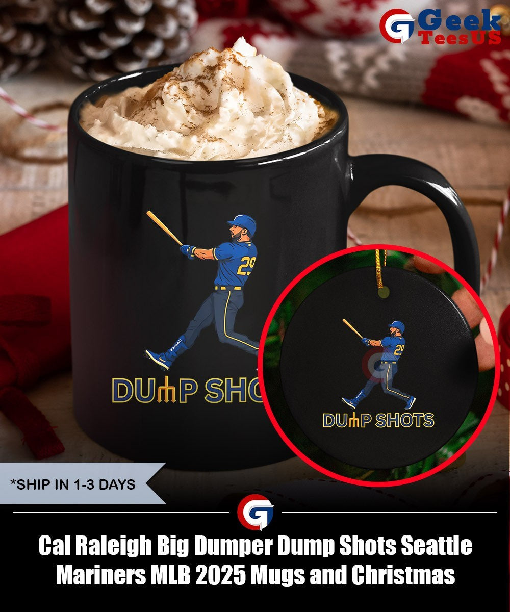 Cal Raleigh Big Dumper Dump Shots Seattle Mariners MLB 2025 shirt
