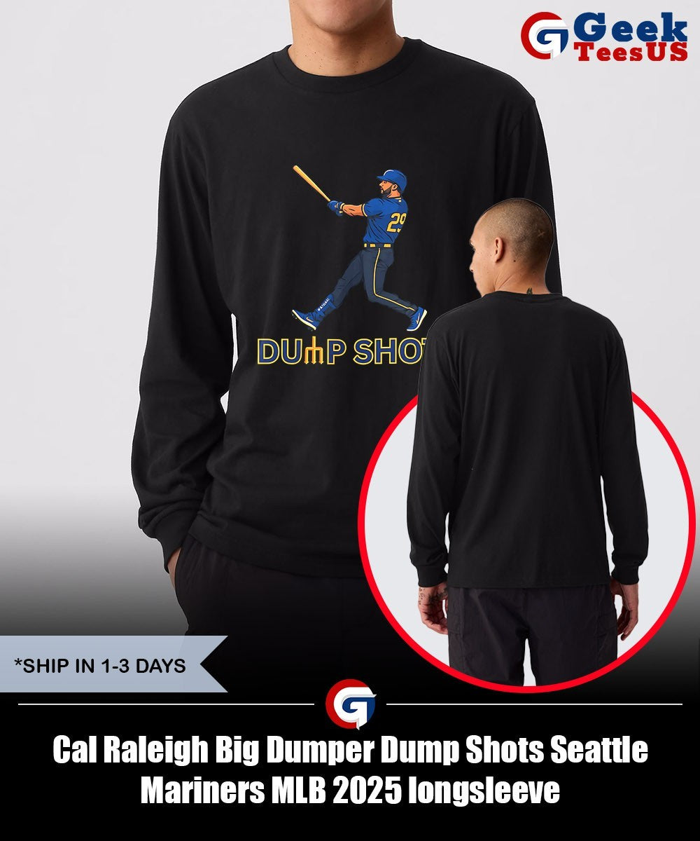 Cal Raleigh Big Dumper Dump Shots Seattle Mariners MLB 2025 shirt