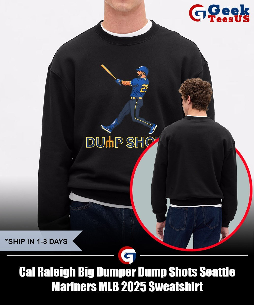 Cal Raleigh Big Dumper Dump Shots Seattle Mariners MLB 2025 shirt