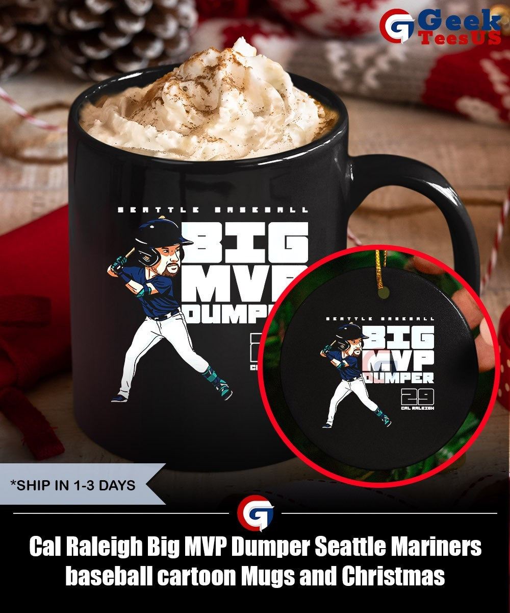 Cal Raleigh Big MVP Dumper Seattle Mariners baseball cartoon shirt