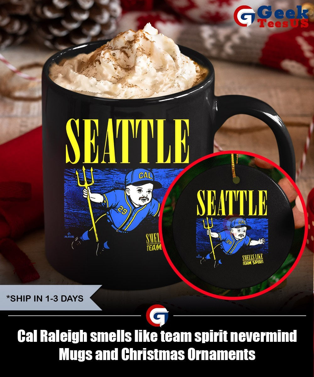 Cal Raleigh smells like team spirit nevermind shirt