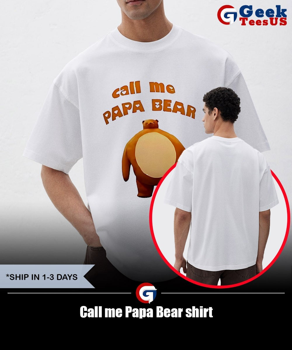 Call me Papa Bear shirt