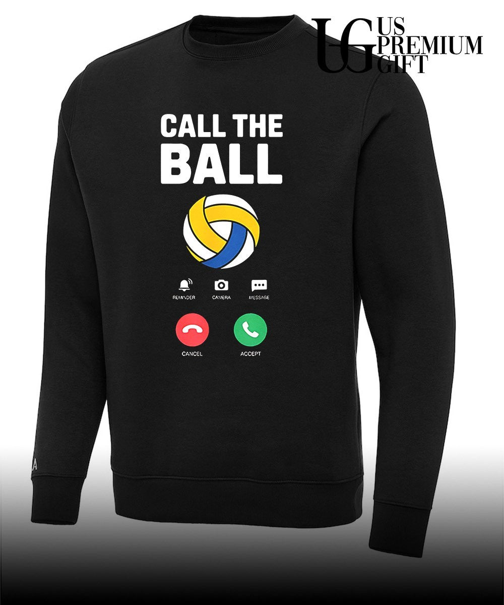 Call the ball Volleyball Team shirt