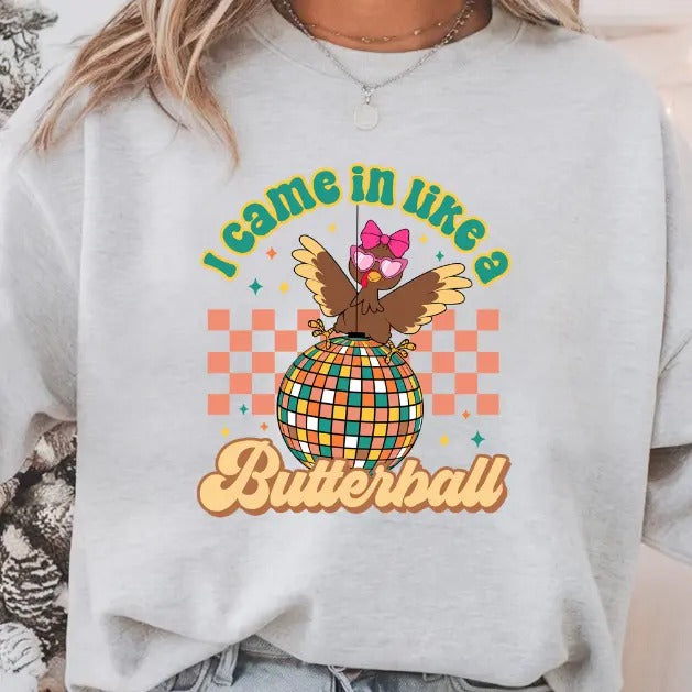 Came in Like a Butterball Turkey Retro Style Thanksgiving Sweatshirt T-Shirts, Hoodie | HypeDripTees.com