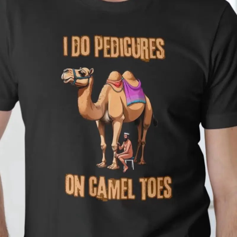 Camel Toes T-Shirt for Men - I Do Pedicures Hoodie, Sweatshirt | HypeDripTees.com