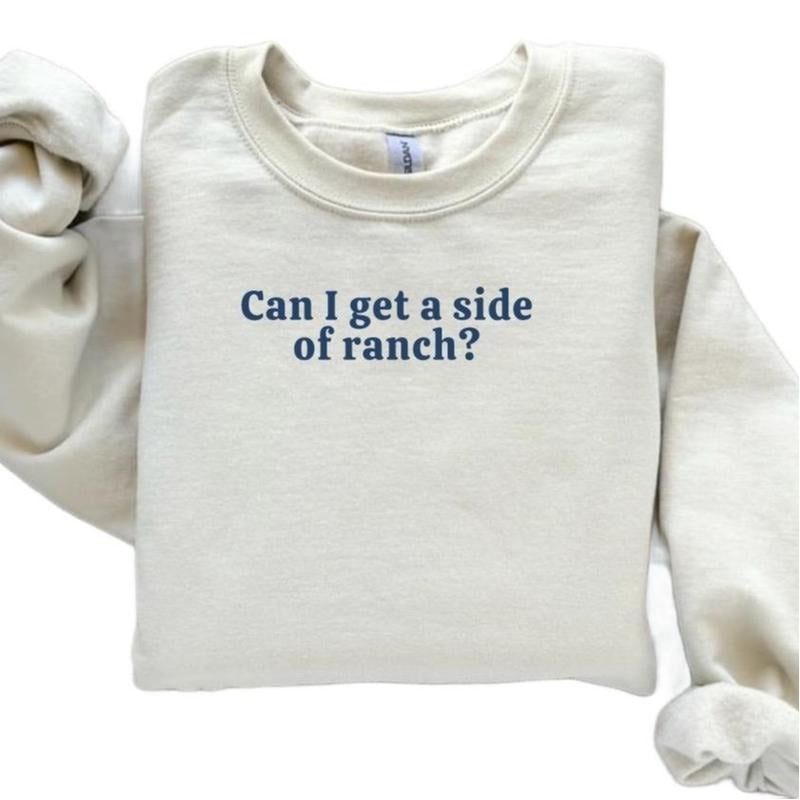 Can I Get a side of ranch crewneck Sweatshirt DRG T-Shirts, Hoodie | HypeDripTees.com