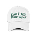 Can I Hit Your Vape Hat