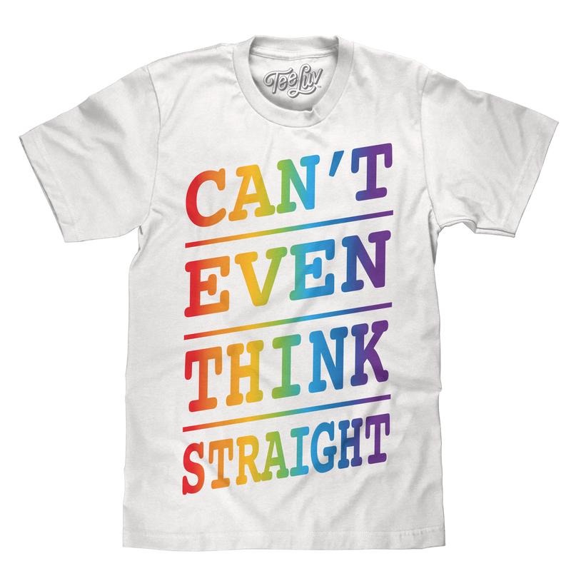 Can't Even Think Straight T-Shirt - White Hoodie, Sweatshirt | HypeDripTees.com
