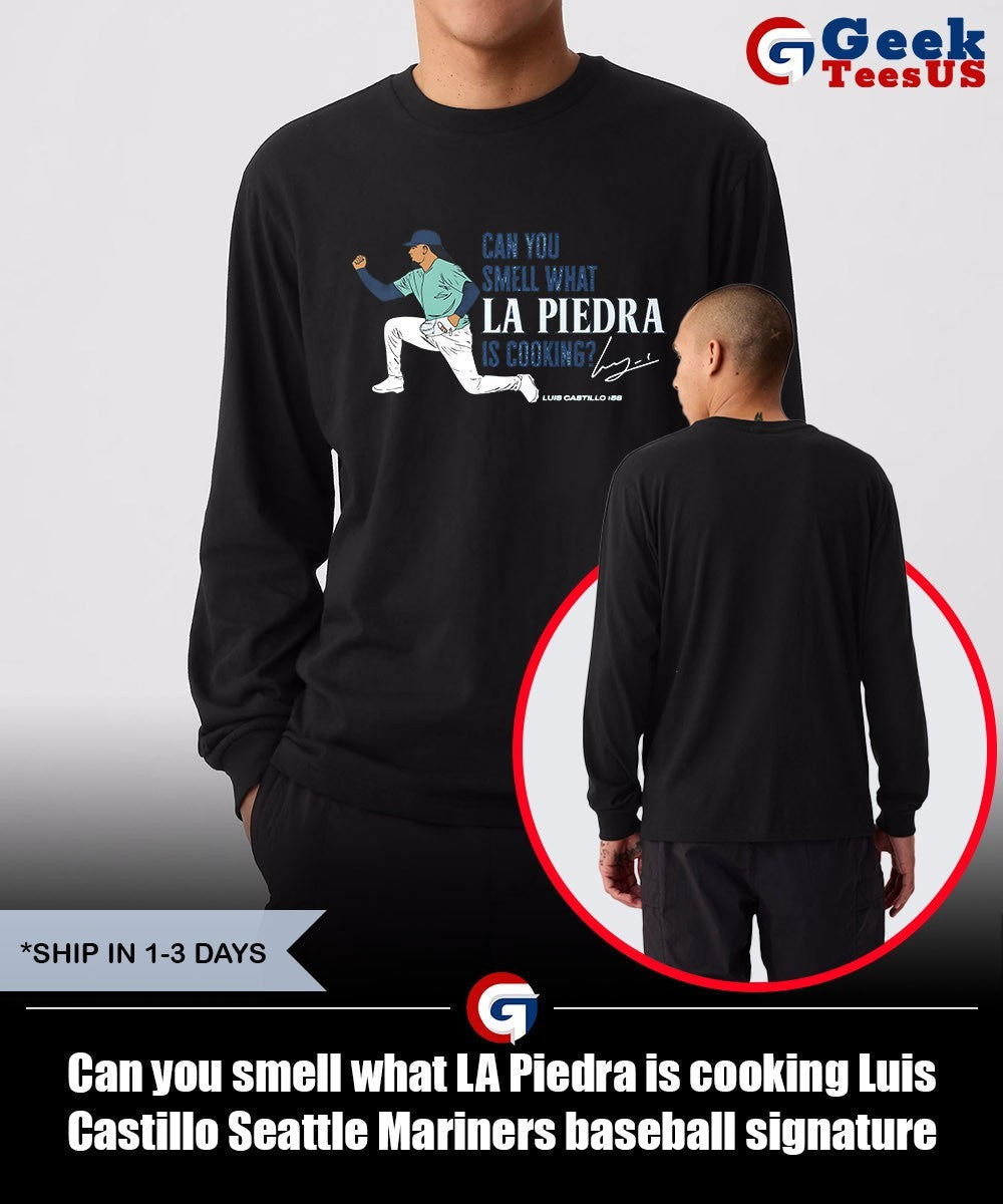 Can you smell what LA Piedra is cooking Luis Castillo Seattle Mariners baseball signature shirt