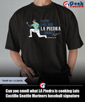 Can you smell what LA Piedra is cooking Luis Castillo Seattle Mariners baseball signature shirt